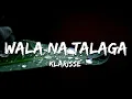 Download Lagu Klarisse - Wala Na Talaga (Lyrics)