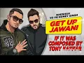Lagu GET UP JAWANI - If composed \u0026 sung by Tony Kakkar | Honey Singh | Mohiiee