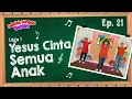 Download Lagu [Sekolah Minggu Gembira] YESUS CINTA SEMUA ANAK - Gerak dan Lagu (Ep. 21)