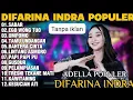 Lagu OM ADELLA TERBARU 2025 | DIFARINA INDRA - SABAR,EGO WONG TUO,UMPOMO I TANPA IKLAN