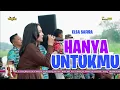 Download Lagu LAGU JADUL VIRAL DIBIKIN PARGOY!! Hanya Untukmu - Elsa Safira - OM NIRWANA Live Mojoagung