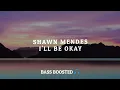 Lagu Shawn Mendes - I'll Be Okay [Empty Hall] [Bass Boosted 🎧]