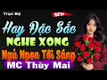 Lagu Truyện hay đặc sắc 2026 - Nghe Xong Ngủ Ngon Tới Sáng | Chuyện Ngôn Tình Đêm Khuya #mcthuymai kể hay