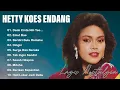 Hetty Koes Endang Full Album #lyrics | 12 Lagu Terbaik \u0026 Populer Sepanjang Masa