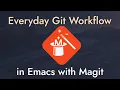 9 Techniques to Boost Your Git Workflow with Magit