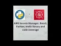 How to get secret and test AWS Secret Manager Service using Moto