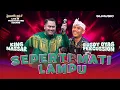 Download Lagu SEPERTI MATI LAMPU  - KING NASSAR FEAT RUSDY OYAG PERCUSSION