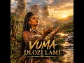 Vuma Dlozi Lami (Thethelela Dlozi Lami)