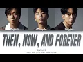 CNBLUE - Then, Now and Forever (Color Coded Han|Rom|Eng Lyrics)