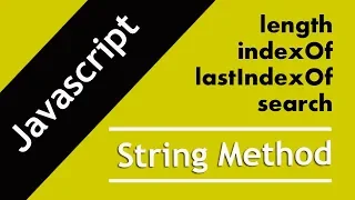 31 Javascript String methods length indexOf lastIndexOf search methods in hindi