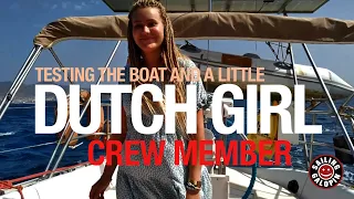 Testing The Boat And A Little Dutch Girl Crew Member | Winded Voyage 5 | Episode 3