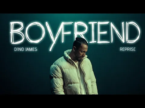 Download MP3 Dino James - Boyfriend Reprise | Music Prod. by @BluishMusic