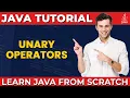 Unary Operators in Java Explained Beginner s Guide to Java Operators Types of Unary Operators