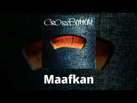 Download MP3 CrossBottom - Maafkan (Lirik)