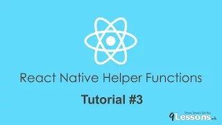 React Native Helper Functions - Tutorial 3