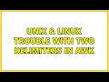 Unix Linux trouble with two delimiters in awk 3 Solutions