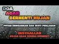 Download Lagu Doa Berhenti Hujan - Doa Agar Hujan Berhenti -Diulang Cepat Hafal Dengarkan \u0026 Bacalah Berulang-ulang