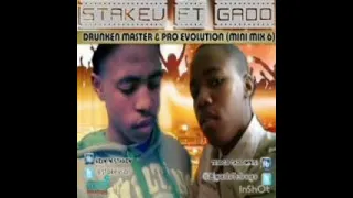 stakev ft gado drunken master mini mix 6 