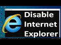 How To Disable and Re-enable Internet Explorer in Windows 10