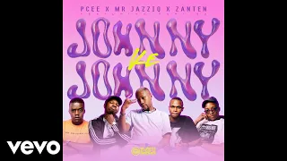 pcee x mr jazziq x zanten johnny ke johnny official audio ft papi sa