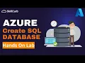Create Azure SQL Database from Scratch Hands on lab