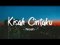 Download Lagu Kisah Cintaku - Noah | Lirik