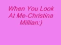 Download Lagu When you look at me by- christina millian lyrics