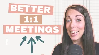 Transform Your One-On-One Meetings with These 7 Questions