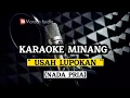 Download Lagu KARAOKE MINANG - USAH LUPOKAN - NADA PRIA / ASBEN