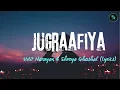 Jugraafiya Lyrics | Super 30 | Hrithik Roshan | Udit Narayan | Shreya Ghoshal | Full Screen Lyrics