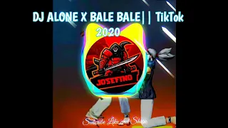 Download DJ Alone X bale bale|| tiktok 2020 MP3