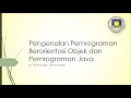 Pengatar Pemrograman Java dan Pemrograman Berorientasi Objek - Pertemuan 1