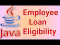 Employee Loan Eligibility Java Complete Program