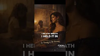 too young to be strong