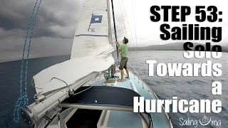 Sailing Solo Towards a Hurricane — Sailing Uma [Step 53]