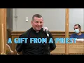 A Gift from a Priest
