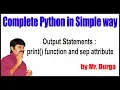 Python Tutorial Output Statements print function and sep attribute by Durga sir