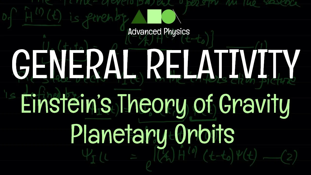 General Relativity - Einstein’s Theory of Gravity : Planetary Orbits