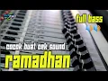 Download Lagu DJ RAMADHAN SPECIAL SLOW BASS FULL HADRAH