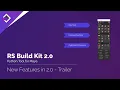 RS Build Kit 2 0 - New Features Trailer