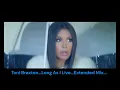 *Toni Braxton   Long As I Live   Extended Mix