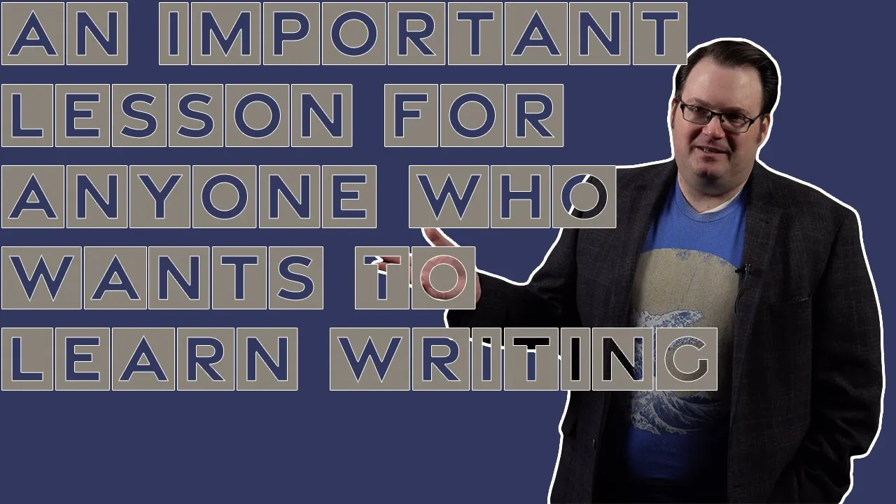 An Important Lesson for Anyone Who Wants to Learn Writing