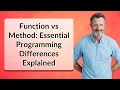 Function vs Method Essential Programming Differences Explained