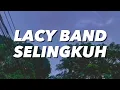 Lagu Lacy Band - Selingkuh (Lirik)
