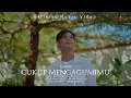 Mubai - Cukup Mengagumimu (Official Music Video)