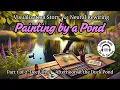 057 - Painting w Watercolors (pt 1/2 Afternoon at the Duck Pond) | Brain Retraining Visualization