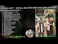 Download Lagu DJ ALVIN KHO™ - SPECIAL REQ ADIE EBOY DAN PAPI DIN FROM PASUKAN MASAI VOL 6