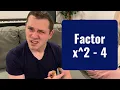 Factor x 2 - 4