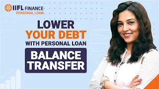 Eliminate Your Debt with पर्सनल लोन Balance Transfer - How a पर्सनल लोन ट्रांसफर Can Help You?