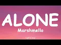 Download Lagu Marshmello - Alone (Lyrics)